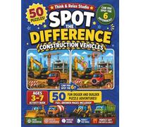 Spot the Difference: Construction Vehicles: 50 Fun Digger and Builder Puzzle Adventures for Kids Ages 3-7 | Activity Book with Full Answer Pages Included