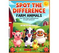 Spot the Difference Farm Animals: 50 Fun Picture Puzzles for Kids Ages 3-6 | Can YOU Find 5 Differences in Each Picture?
