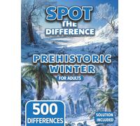 Spot the Difference for Adults Prehistoric Winter Landscapes Edition