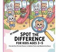 Spot the Difference for Kids Ages 3-5: A Fun Preschool Activity Book to Build Focus, Observation, and Visual Thinking
