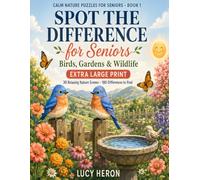 Spot the Difference for Seniors: Large Print Picture Puzzles for Adults - 30 Relaxing Nature Scenes with Easy-to-Find Differences (Birds, Gardens & Wildlife)