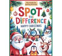 Spot the Difference: Happy Christmas - Fun Activity Book for Adults, Seniors & Teens: Includes Extra Spotting Games: Odd One Out, Spot the Match & More!