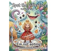 Spot the Difference:I’m not eating!: The Princess CM Magic World Series