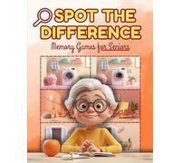 Spot the Difference - Memory Games for Seniors and Older Adults: Large Print Picture Puzzles with Easy-to-See Differences to Improve Memory, Focus, ... for Relaxation and Mental Stimulation