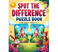 Spot the Difference Puzzle Book for Kids Ages 4-7: Fun and Educational Spot the Difference Games to Improve Focus, Observation, and Problem-Solving Skills for Preschool and Early Learners