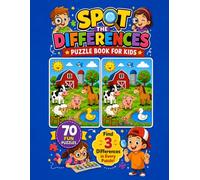 Spot The Difference Puzzle Book For Kids: Packed With Comical Characters and Playful Illustrations, This Book Offers a Fun Way to Sharpen Observation and Concentration Skills for Kids of All Ages.