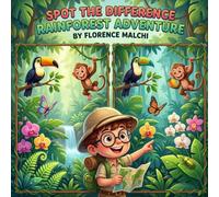 Spot the Difference Rainforest Adventure: An Interactive Search and Find Jungle Puzzle Book for Kids Ages 4-8