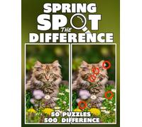 Spot the Difference Spring: 50 Activity Search and Find Spring Picture Puzzles with 500 Differences to Find in Full Color for Mindful Relaxation.