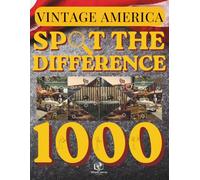 Spot the Difference - Vintage America: Find the Differences in Nostalgic Small-Town Visual Puzzles for Adults: A Relaxing Puzzle Adventure with +120 ... and Retro Americana Scenes for Seniors
