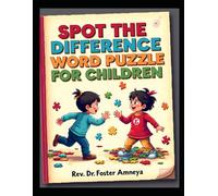 Spot the Difference Word Search Puzzle for Children, by Rev Dr Foster Amenya