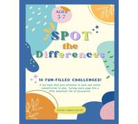 Spot the Differences (Ages 3-7): 10 FUN-FILLED CHALLENGES!