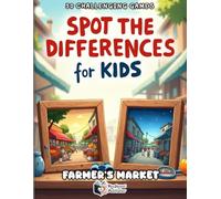 Spot the Differences for Kids Ages 4-8 - Farmer’s Market: Find 5 Differences Puzzle Book | 50 Fun Brain Games | Activity Book for Boys & Girls