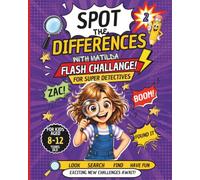 Spot the Differences for Kids Ages 8-12 Vol. 2: Flash Challenges with Matilda: New Fast and Engaging Flash Challenges to Train Attention and Observation