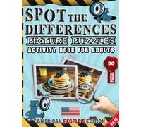 Spot the Differences : Picture Puzzles - Activity Book for Adults - Spot and Find the Differences - American People's Edition - Vol.46: Find the ... of Similar Colors and 250 Differences