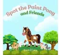 Spot the Paint Pony and Friends