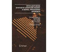 Spotlight-Mode Synthetic Aperture Radar: A Signal Processing Approach