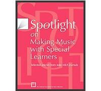 Spotlight on Making Music With Special Learners MENC, the National Association for Music Education (U.S.) (Auteur)