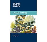 Spotlight on Nature: Tips & Techniques for Drawing & Painting Nature on Location