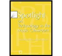 Spotlight on Technology in the Music Classroom
