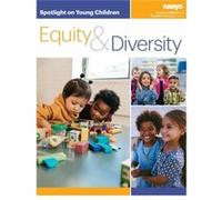 Spotlight on Young Children Equity and Diversity Spotlight on Young Children Equity and Diversity (Auteur)