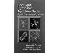 Spotlight Synthetic Aperture Radar, Artech House Remote Sensing Library Ron S. Goodman, Ronald M. Majewski, Walter G. Carrara (Auteur)