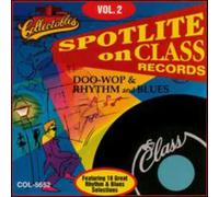 Spotlite on Class Records - Vol. 2-Doo Wop & Rhythm & Blue