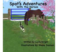 Spot's Adventures: With the Horses