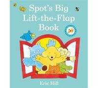 Spots Big Lifttheflap Book - Eric Hill - Penguin Random House Childrens UK - Livre en Anglais - Board book Eric HillEric Hill (Auteur)