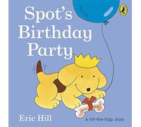Spots Birthday Party by Eric Hill Hill, Eric (Auteur)