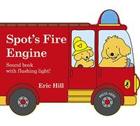 Spot's Fire Engine: A shaped board book with sound for babies and toddlers
