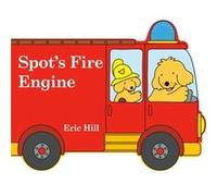 Spots Fire Engine by Eric Hill Eric Hill (Auteur)