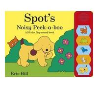Spots Noisy Peekaboo by Eric Hill Hill, Eric (Auteur)