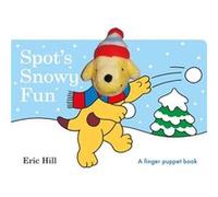 Spots Snowy Fun Finger Puppet Book by Eric Hill Eric Hill (Auteur)