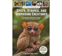 Spots, Stripes, and Surprising Creatures: An Alphabet Adventure Through the World of Unusual Animals