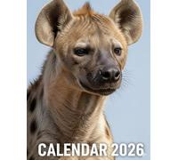Spotted Hyena Splendor 2026 Calendar: Majestic Moments from the Wild: High-Quality 8.5 x 11 Inch Nature