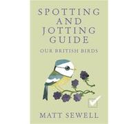 Spotting and Jotting Guide by Matt Sewell Hardcover Book Matt Sewell, (Auteur)