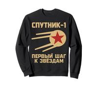 Spoutnik 1 First Step To The Stars URSS Space Soviétique Cosmos Sweatshirt