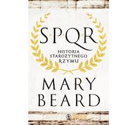 SPQR. Une histoire de la Rome antique