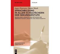Sprachbildung in allen Schulfächern der Sekundarstufe: Grundlagen, Konzepte und Methoden der germanistischen Linguistik und Sprachdidaktik