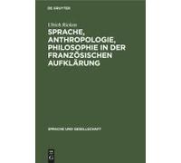 Sprache, Anthropologie, Philosophie In Der Französischen Aufklärung