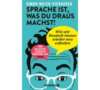 Sprache Ist, Was Du Draus Machst!
