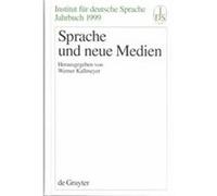 Sprache Und Neue Medien, Institut Fur Sprache-Jahrbuch, 1999 Herausgegeben Von Werner Kallmeyer (Auteur)