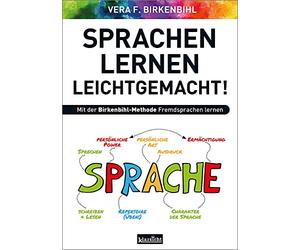 Sprachen lernen leichtgemacht!: Mit der Birkenbihl-Methode Fremdsprachen lernen