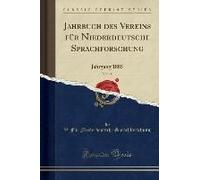 Sprachforschung, V: Jahrbuch Des Vereins Für Niederdeutsche