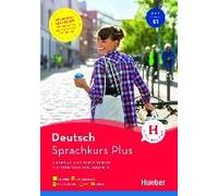 Sprachkurs Plus Deutsch B1, Englische Ausgabe. Buch Mit Audios Und Videos Online, App, Online-Übungen Und Begleitbuch