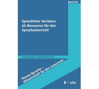 Sprachliche Variation als Ressource für den Sprachunterricht
