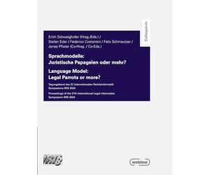 Sprachmodelle: Juristische Papageien oder mehr?: Tagungsband des 27. Internationalen Rechtsinformatik Symposions IRIS