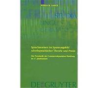 Sprachnormen Im Spannungsfeld Schriftsprachlicher Theorie Und Praxis, Studia Linguistica Germanica Maria B. Lange (Auteur)