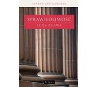 Sprawiedliwość Sens prawa - Stefan Jan Karolak (littérature, essais et journalisme littéraire en polonais)