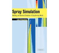 Spray Simulation – Modeling and Numerical Simulation of Sprayforming metals